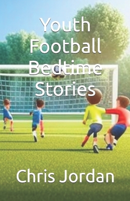Book cover for Youth Football Bedtime Stories