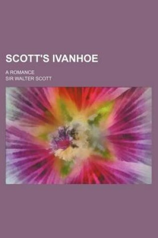 Cover of Scott's Ivanhoe; A Romance