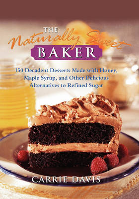 Book cover for The Naturally Sweet Baker