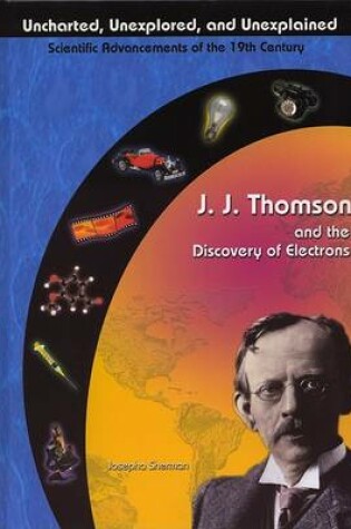 Cover of J J Thomson and the Discovery of Electrons