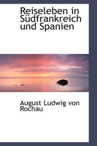 Cover of Reiseleben in S Dfrankreich Und Spanien