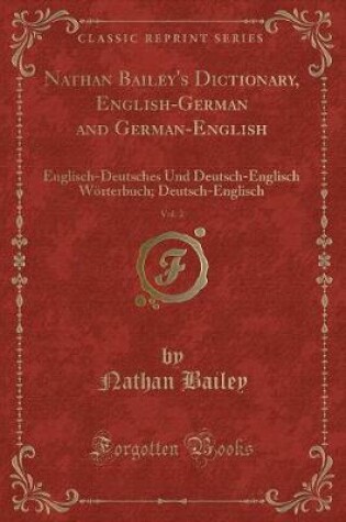 Cover of Nathan Bailey's Dictionary, English-German and German-English, Vol. 2