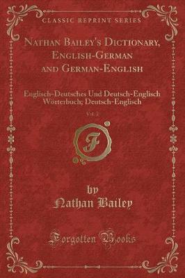 Book cover for Nathan Bailey's Dictionary, English-German and German-English, Vol. 2