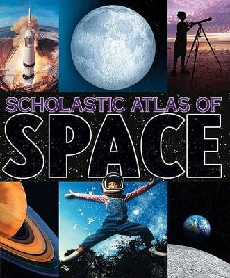 Book cover for Scholastic Atlas of Space