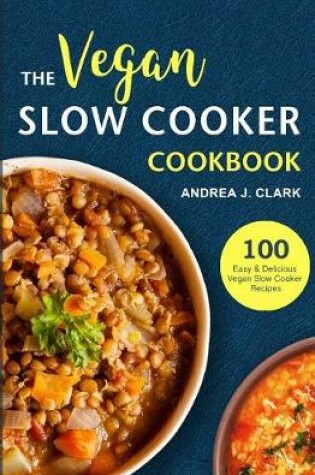 Cover of Vegan Slow Cooker Cookbook