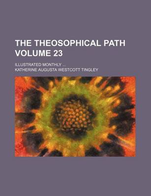 Book cover for The Theosophical Path Volume 23; Illustrated Monthly