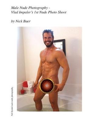 Book cover for Male Nude Photography- Vlad Impaler's 1st Nude Photo Shoot