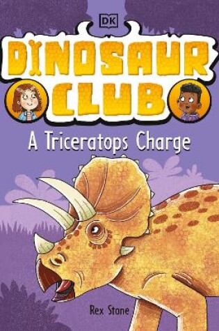 Cover of Dinosaur Club: A Triceratops Charge