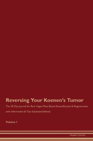 Cover of Reversing Your Koenen's Tumor