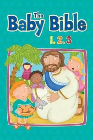 Cover of The Baby Bible 1,2,3