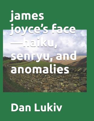 Book cover for james joyce's face-haiku, senryu, and anomalies