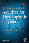 Book cover for A Concise Introduction to Additives for Thermoplastic Polymers