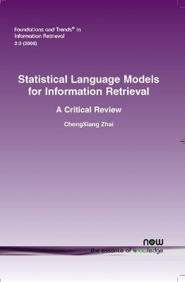 Book cover for Statistical Language Models for Information Retrieval