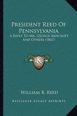 Book cover for President Reed of Pennsylvania President Reed of Pennsylvania