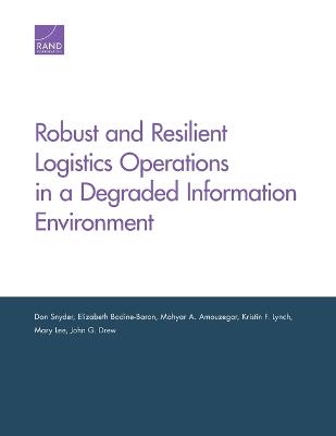Book cover for Robust and Resilient Logistics Operations in a Degraded Information Environment
