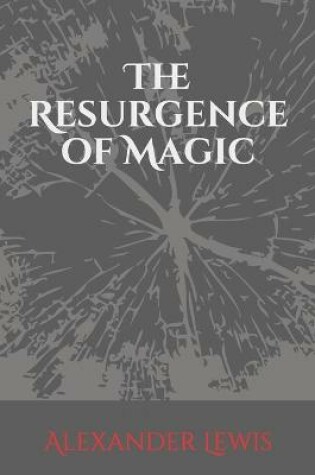 Cover of The Resurgence of Magic