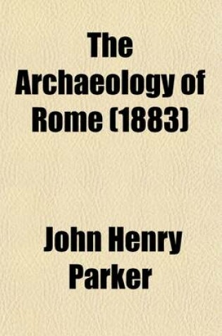 Cover of The Archaeology of Rome Volume 6