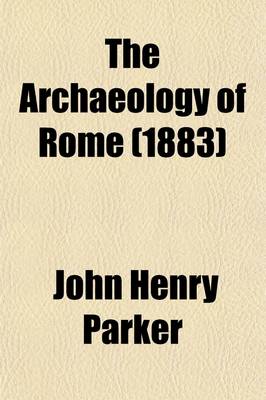 Book cover for The Archaeology of Rome Volume 6