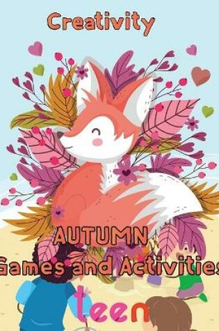 Cover of Creativity Autumn Games and activities Teen