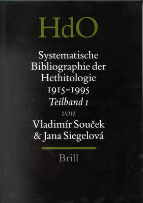Cover of Systematische Bibliographie der Hethitologie 1915-1995, zusammengestellt unter Einschluss der einschlagigen Rezensionen (3 vols.)