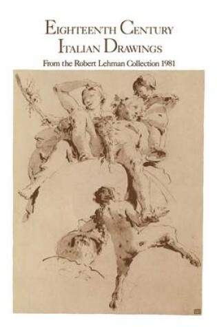 Cover of Eighteenth-Century Italian Drawings from the Robert Lehman Collection