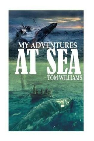 Cover of My Adventures at Sea