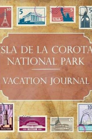 Cover of Isla de La Corota National Park Vacation Journal