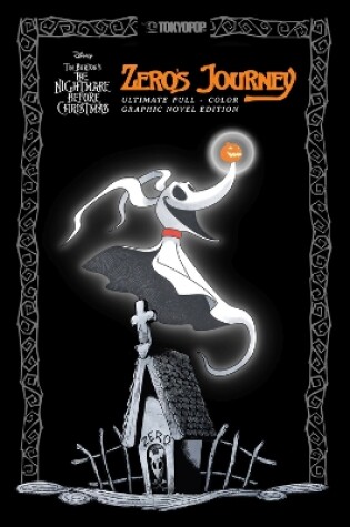 Cover of Disney Manga: Tim Burton's The Nightmare Before Christmas - Zero's Journey (Ultimate Full-Color Graphic Novel Edition)