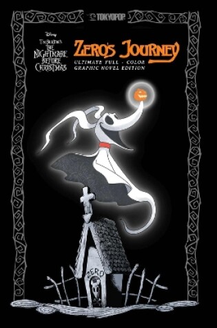 Cover of Disney Manga: Tim Burton's The Nightmare Before Christmas - Zero's Journey (Ultimate Full-Color Graphic Novel Edition)