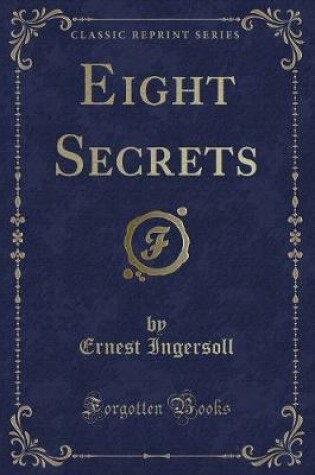 Cover of Eight Secrets (Classic Reprint)