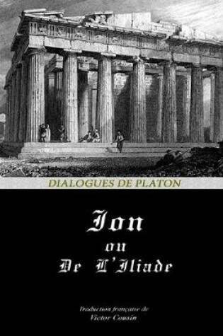 Cover of Ion, Ou de l'Iliade