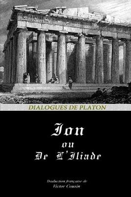 Cover of Ion, Ou de l'Iliade