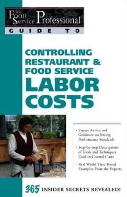 Book cover for Food Service Professionals Guide to Controlling Restaurant & Food Service Labor Costs