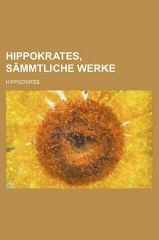 Cover of Hippokrates, Sammtliche Werke (3)