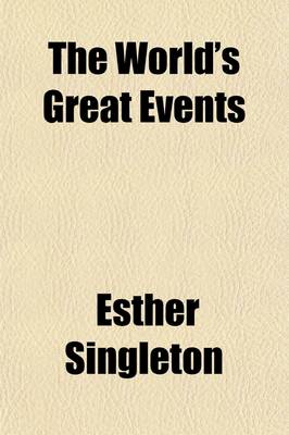 Book cover for The World's Great Events (Volume 3); An Indexed History of the World from Earliest Times to the Present Day