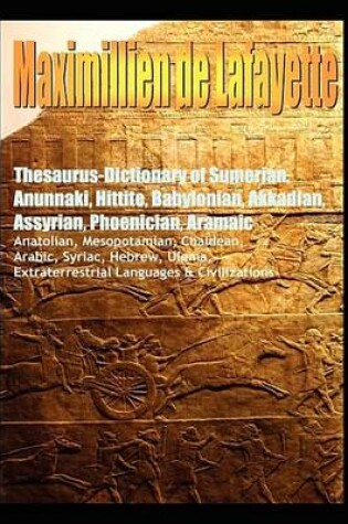 Cover of Thesaurus-Dictionary of Sumerian, Anunnaki, Hittite, Abylonian, Akkadian, Assyrian, Phoenician, Aramaic