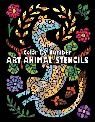 Book cover for ART ANIMAL STENCILS Color By Number