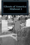 Book cover for Ghosts of America - Midwest 2