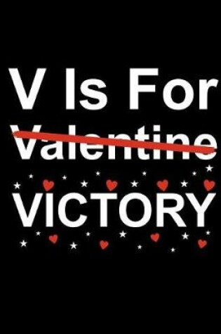 Cover of V Is for Valentine Victory