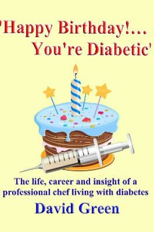 Cover of Happy Birthday!....You're Diabetic