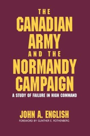 Cover of The Canadian Army and the Normandy Campaign