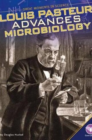 Cover of Louis Pasteur Advances Microbiology