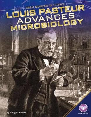 Cover of Louis Pasteur Advances Microbiology