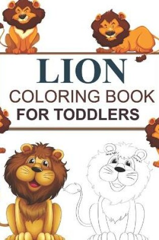 Cover of Lion Coloring Book For Toddlers