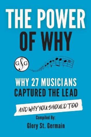 Cover of The Power of Why 27 Musicians Captured the Lead