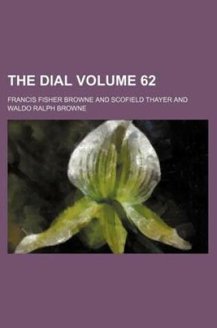 Cover of The Dial Volume 62