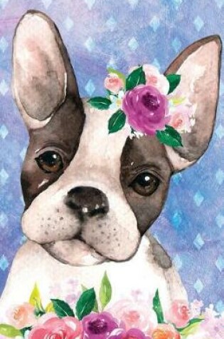 Cover of Bullet Journal for Dog Lovers Boston Terrier in Flowers