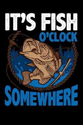 Book cover for It's Fish O'Clock Somewhere