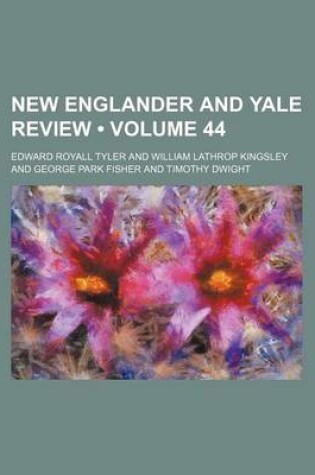 Cover of New Englander and Yale Review (Volume 44)