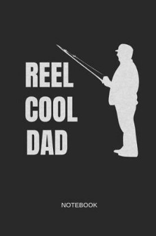 Cover of Reel Cool Dad Notebook